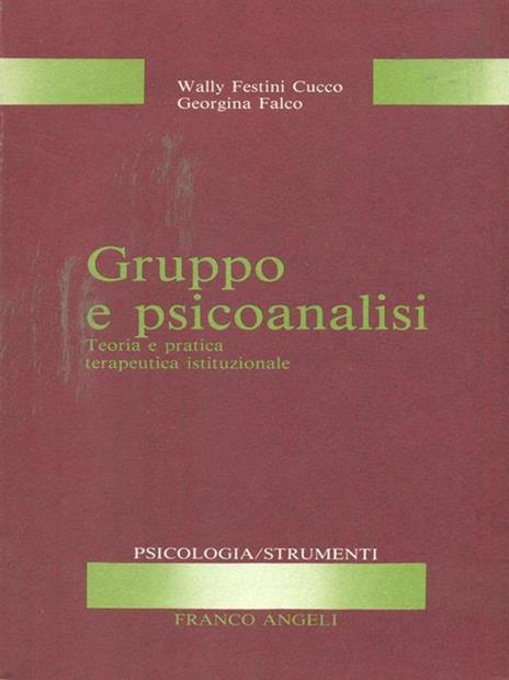 Gruppo e psicoanalisi - Wally Festini Cucco,Georgina Falco - copertina