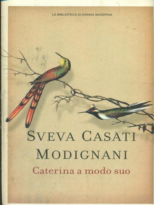 Caterina a modo suo - Sveva Casati Modignani - 4