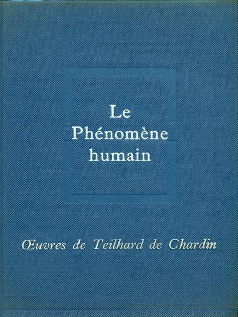 Le phenomene humain - Pierre Theilard de Chardin - copertina