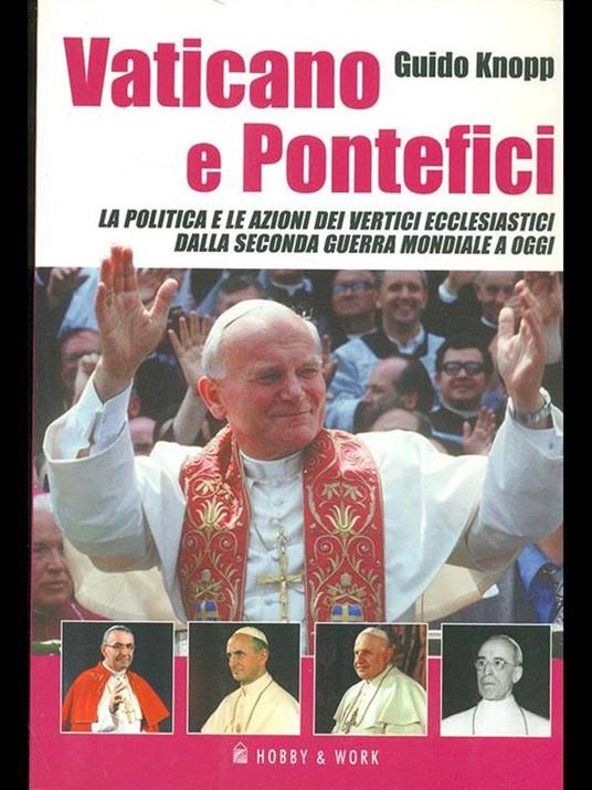 Vaticano e pontefici. La politica e le azioni dei vertici ecclesiastici dalla seconda guerra mondiale a oggi - Guido Knopp - copertina