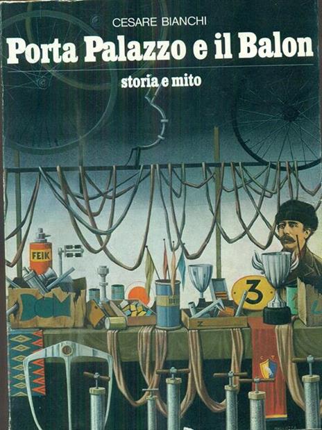 Porta Palazzo e il Balon - Cesare Bianchi - copertina