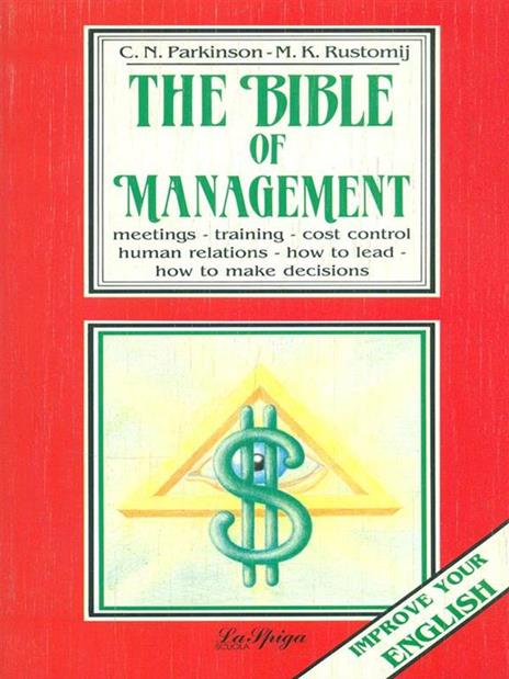 The Bible of management - Cyril Northcote Parkinson,M. K. Rustomji - 2