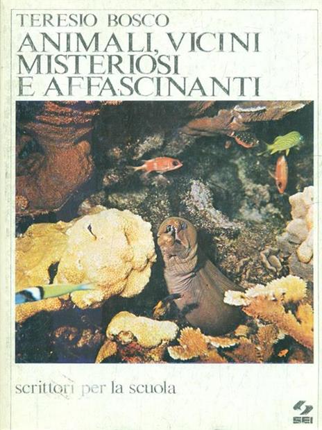 Animali, vicini misteriosi e affascinanti - Teresio Bosco - 7