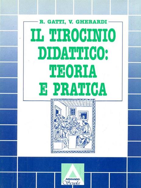 Il tirocinio didattico: teoria e pratica - Rita Gatti,Vanna Gherardi - 9