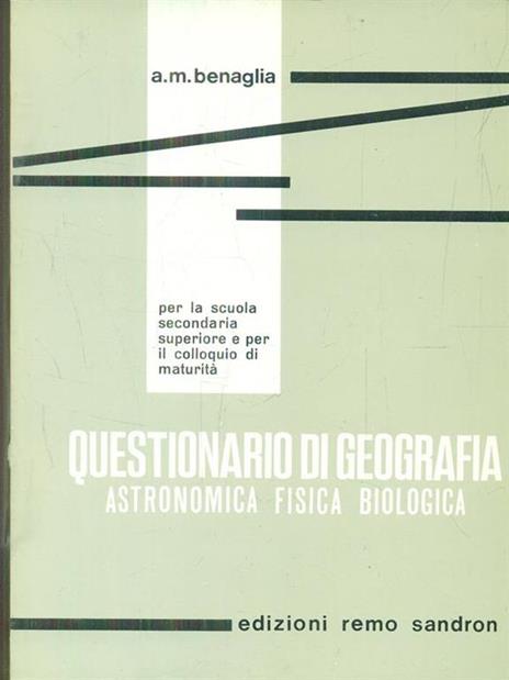 Questionario di geografia astronomica, fisica, biologica - Alba Maria Benaglia - copertina