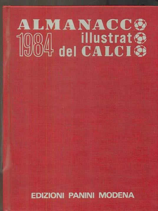 Almanacco illustrato del calcio 1984 - Libro Usato - Panini - | IBS