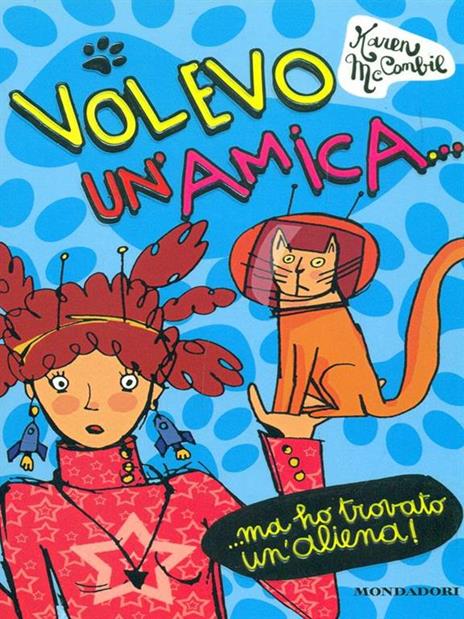 Volevo un'amica... ma ho trovato un'aliena! - Karen McCombie - 8