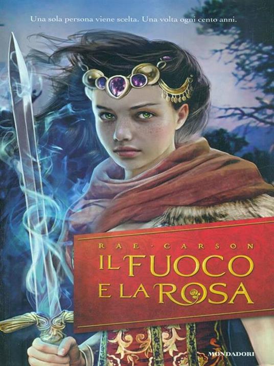 Il fuoco e la rosa - Rae Carson - 3