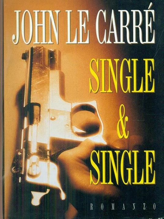 Single & Single - John Le Carré - Libro Usato - Mondolibri - | IBS