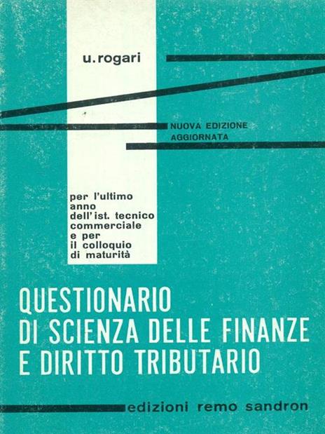 Questionario di scienza delle finanze ediritto tributario - U. Rogari - copertina