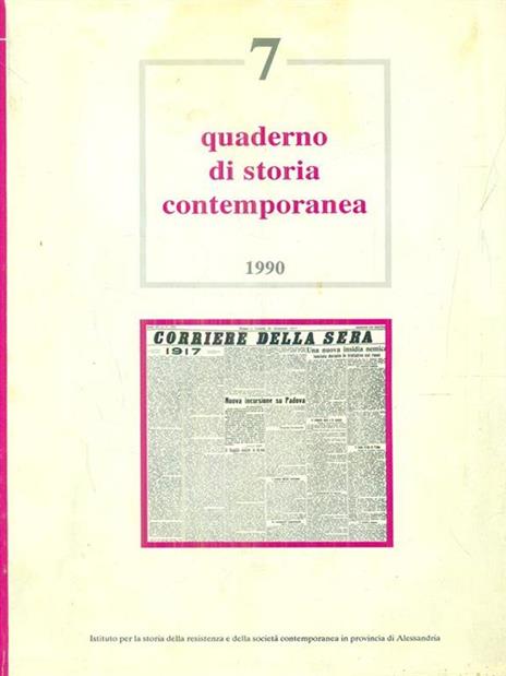 quaderno di storia contemporanea 7 / 1990 - Libro Usato - Ist. per la storia  della resistenza e della societ 