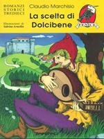 La scelta di Dolcibene