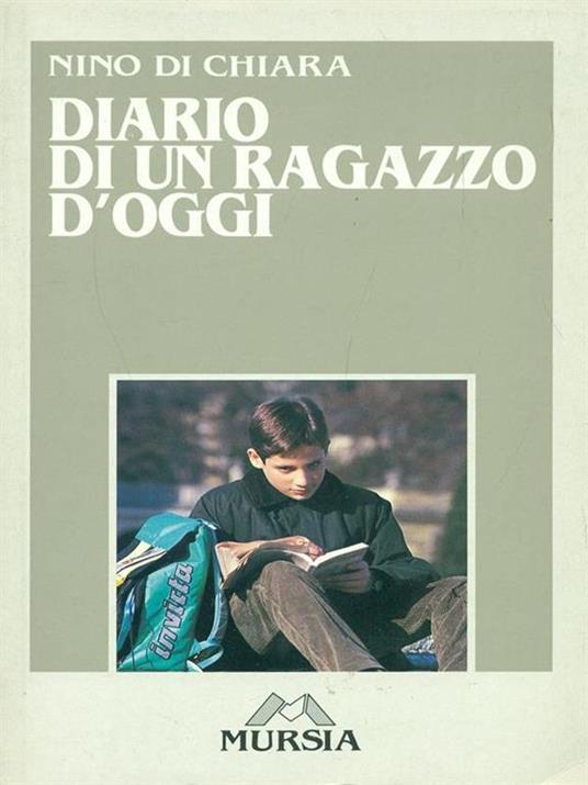 Diario di un ragazzo d'oggi - Nino Di Chiara - copertina