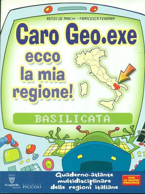 Caro Geo. Exe ecco la mia regione!. Basilicata - Renzo De Marchi,Francesca Ferrara - 4