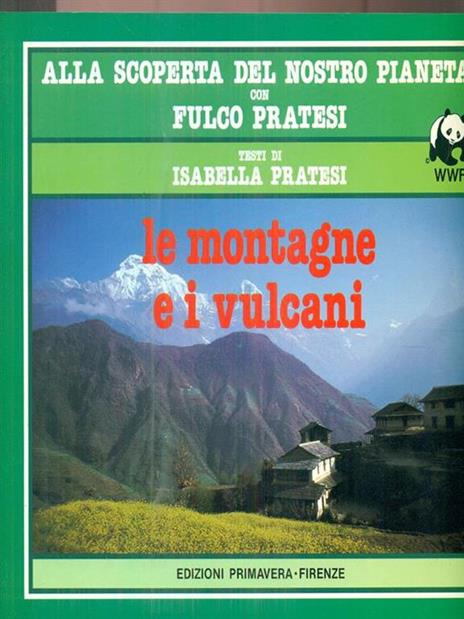 Le montagne e i vulcani - Fulco Pratesi,Isabella Pratesi - 8