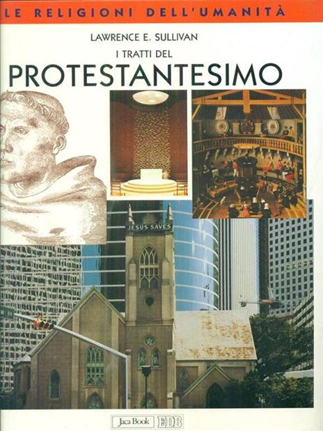 I tratti del protestantesimo - Lawrence E. Sullivan - copertina