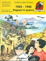 1943-1945 Ragazzi In Guerra