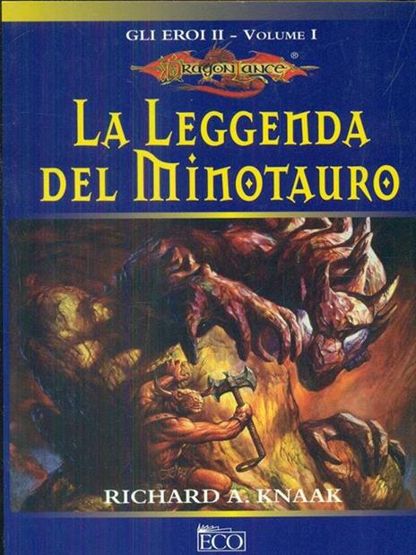 Gli eroi I. La Leggenda del Minotauro - Richard A. Knaak - 8