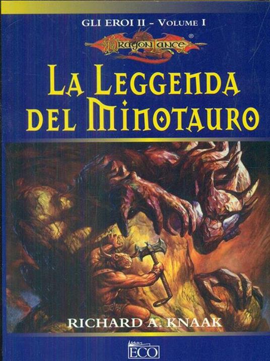 Gli eroi I. La Leggenda del Minotauro - Richard A. Knaak - 8