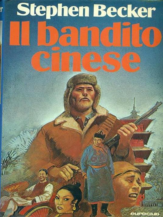 Il bandito cinese - Stephen Becker - 8