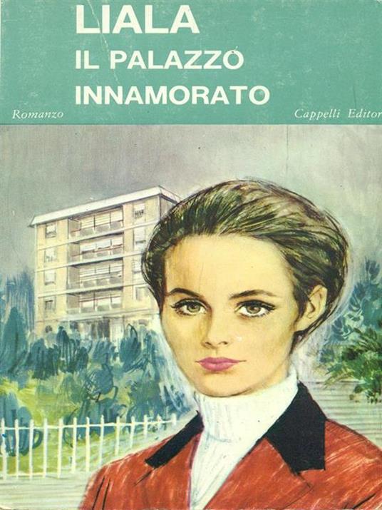 Il palazzo innamorato - Liala - 8