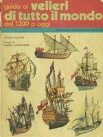 Guida ai velieri di tutto il mondo dal 1200 a oggi di: Cucari