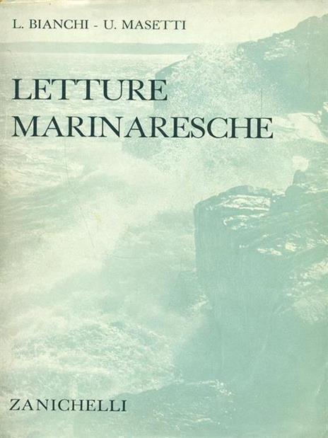 Letture marinaresche - Lorenzo Bianchi,Ugo Masetti - 2
