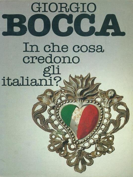 In che cosa credono gli italiani? - Giorgio Bocca - 10