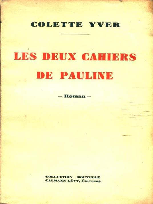 Les deux cahiers de Pauline - Colette Yver - 5