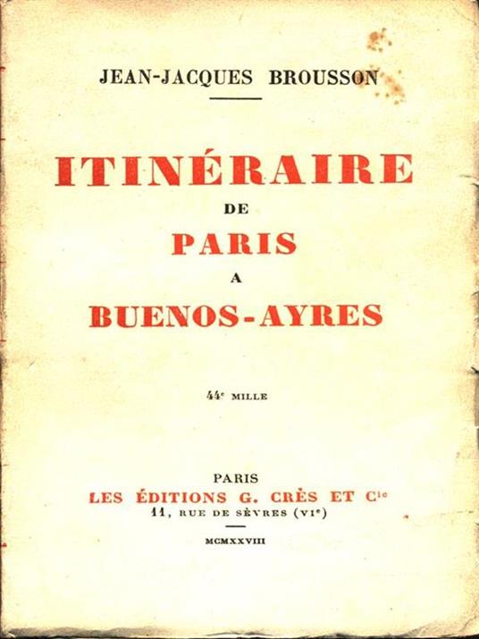 Itinéraire de Paris a Buenos-Ayres - Jean-Jacques Brousson - 9