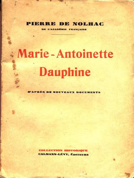 Marie Antoinette Dauphine - Pierre de Nolhac - 3