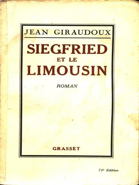 Siegfried et le Limousin - Jean Giraudoux - 5