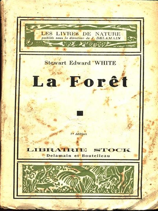 Le Foret - Stewart Edward White - 4