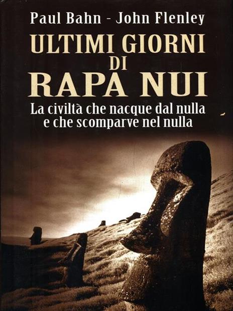 Ultimi giorni di Rapa Nui - Paul Bahn,John Flenley - 8