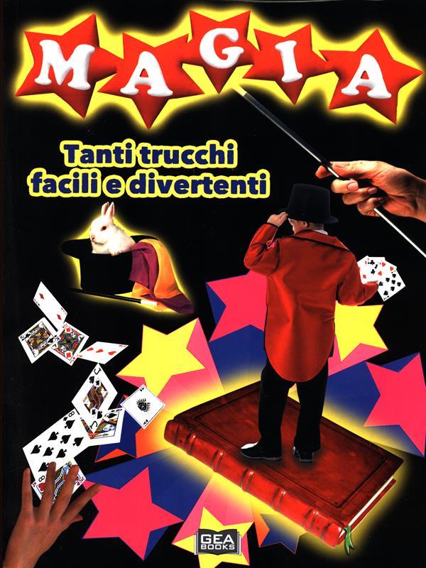 Magia tanti trucchi facili e divertenti