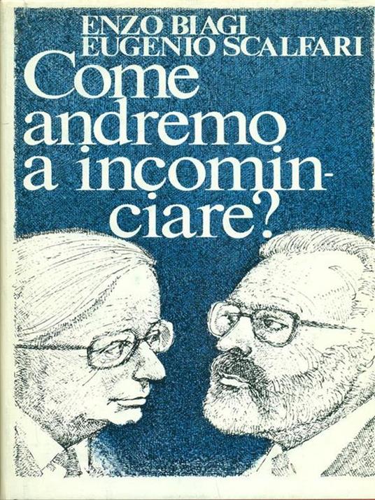 Come andremo a incominciare? - Enzo Biagi,Eugenio Scalfari - 5