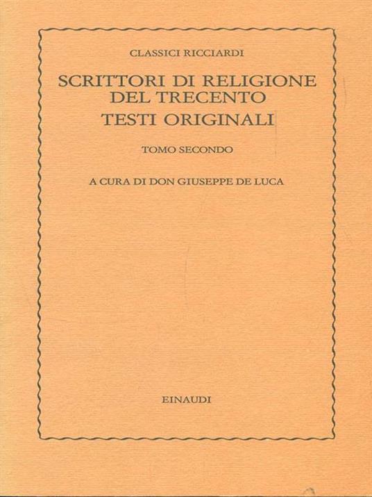 Scrittori di religione del Trecento Tomo II - Giuseppe De Luca - 2