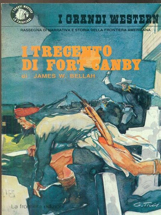 I trecento di Fort Canby - James W. Pickens - 5