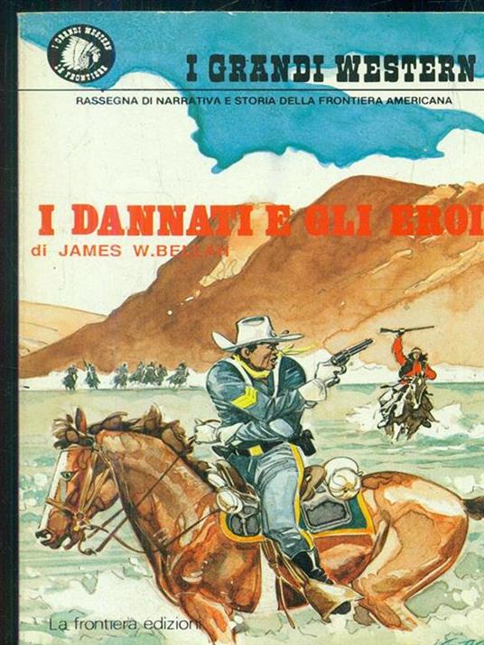 I dannati e Gli eroi - James W. Pickens - 3