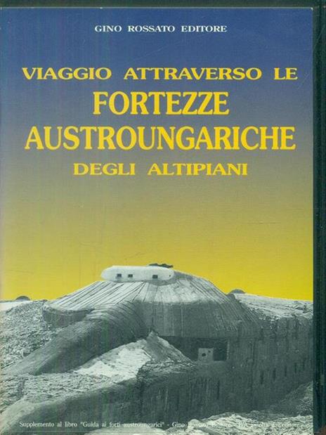 Viaggio attraverso le fortezze austroungariche degli altipiani VHS - 4