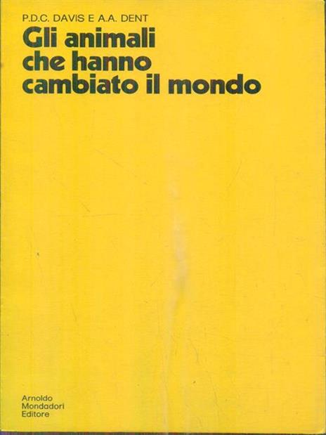 Gli animali che hanno cambiato il mondo - P. D. C. Davis - copertina