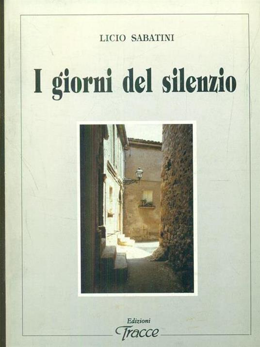 I giorni del silenzio - Licio Sabatini - 3