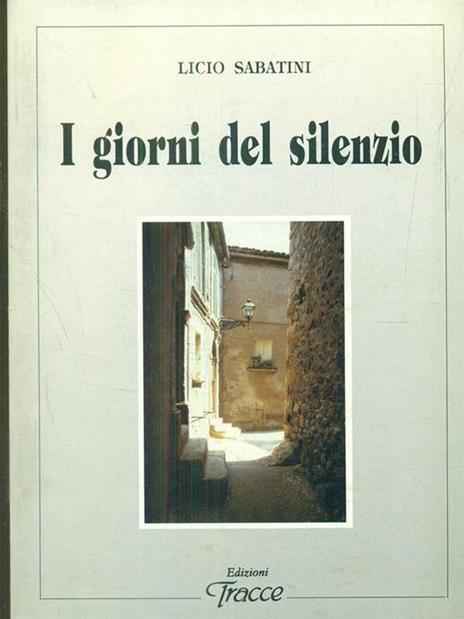 I giorni del silenzio - Licio Sabatini - 4