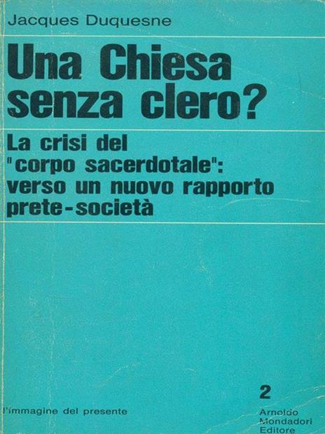 Una chiesa senza clero? - Jacques Duquesne - 3