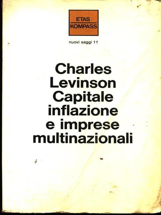 Capitale inflazione e imprese multinazionali - Charles Levinson - copertina