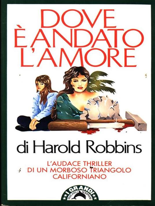 Dov'é andato l'amore - Harold Robbins - 10