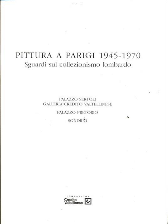 Pittura a Parigi 1945-1970 - Beatrice Buscaroli - 10