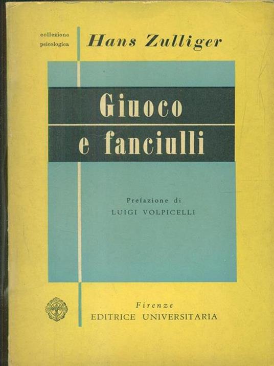 Giuoco e fanciulli - Hans Zulliger - 2