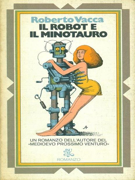 Il robot e il minotauro - Roberto Vacca - copertina