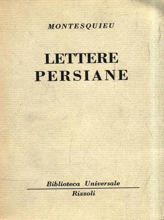 Lettere persiane - Charles L. de Montesquieu - Libro Usato - Rizzoli -  Biblioteca Universale Rizzoli | IBS